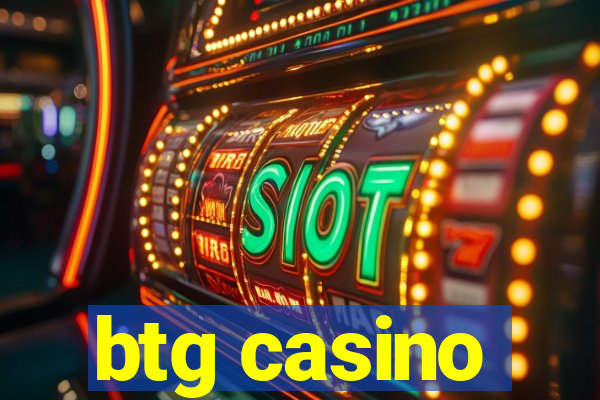 btg casino